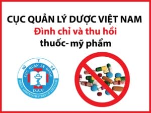 Cục quản lý dược Việt Nam thu hồi thuốc và mỹ phẩm
