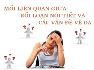 Mối liên quan giữa rối loạn nội tiết và các vấn đề về da